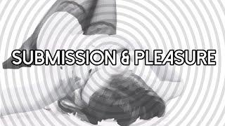 Submission and Pleasure  - Hypnosis