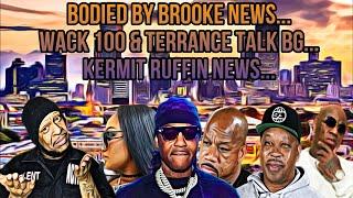 Bodied By Brooke News… Wack 100 & Terrance Talk BG On VladTV… Kermit Ruffin News…
