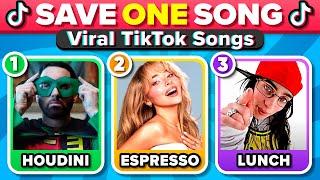 SAVE ONE SONG - Most Popular TikTok Viral Songs [Music Quiz]