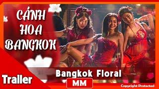 Bangkok Floral | The Hottest Blockbuster Film of 2024 | Trailer | PhimTV 365