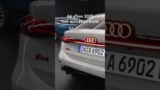 Audi A6 eTron 2025 foot activation trunk 100% electric car اودي