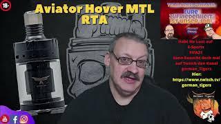 Aviator Mods Hover MTL RTA Selbstwickelverdampfer Unboxing & Test in Deutsch