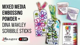 Mixed Media Embossing Powder with Dina Wakley Scribble Sticks