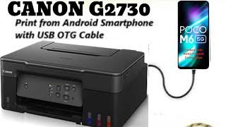 CANON G2730 OTG MOBILE PRINTING