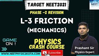 FRICTION -Mechanics| NEET Physics Crash Course  | NCERT Physics Class 11| NEET2021
