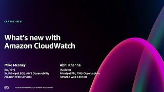 AWS re:Invent 2024 - [NEW LAUNCH] What’s new with Amazon CloudWatch (COP381-NEW)