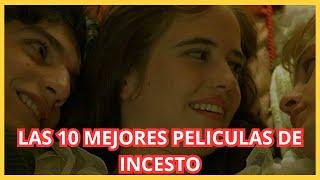 LAS 10 MEJORES PELICULAS DE INCESTO