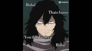 u tell them Aizawa #aizawa #mha #anime #capcut