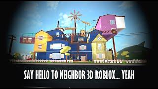 Say Hello To Neighbor 3D Roblox Edition | Fan-Game Gameplay