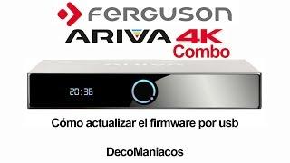 Ferguson Ariva 4K Combo - Cómo actualizar el firmware por usb