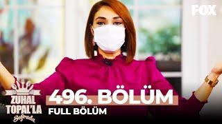 Zuhal Topal'la Sofrada 496. Bölüm