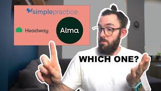 ALMA vs. Headway vs. SimplePractice. Which one should you choose for your private practice