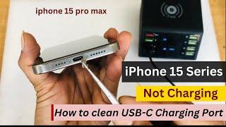 iPhone 15 pro max not charging fix! How to clean USB-C Charging port, USB-C  connector not working