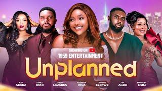 UNPLANNED - Ray Adeka, Kunle Remi, Mary Lazarus, Onyinye Ezekwe, Maureen Ihua