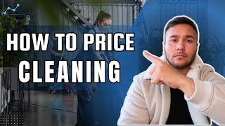 How To PRICE Cleaning Services (Formula Included)