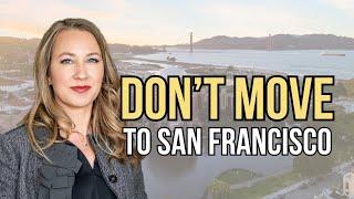 Top 10 reasons why you SHOULDN'T move to San Francisco