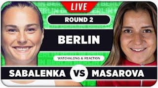 SABALENKA vs MASAROVA • WTA Berlin 2025 • LIVE Tennis Watchalong