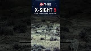 See the Unseen, Anytime, with X-Sight 5! #atn