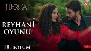 Miran ve Reyyan’ın Reyhani oyunu! - Hercai 18.Bölüm