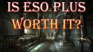 Is ESO Plus Worth the price in 2017? Future DLC, Benefits ,Costs, and more!