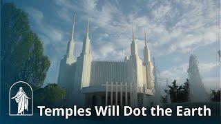 Temples Will Dot The Earth