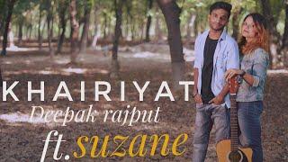 Khairiyat Duet Version | Deepak Rajput Ft. Suzane | DSFILMS