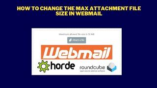 How to increase/decrease the maximum allowed attachment size in Webmail