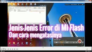 Jenis-Jenis Error di Mi flash saat flash hp xiaomi