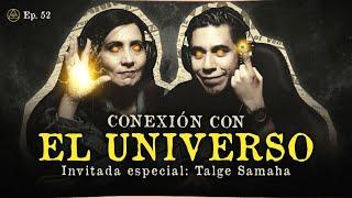 CONEXIÓN CON EL UNIVERSO | INVITADA ESPECIAL: TALGE SAMAHA