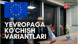 YEVROPAGA KO'CHISH VARIANTLARI | Jasur Mavlyanov