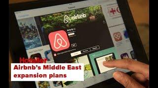 Airbnb's Middle East expansion plans