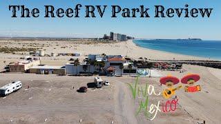 The Reef RV Park review / Rocky Point /  Puerto Penasco Mexico #RVSeeingYou