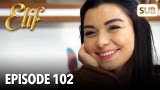 Elif Episode 102 | English Subtitle