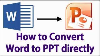 How to convert word file to powerpoint presentation 2010/2016