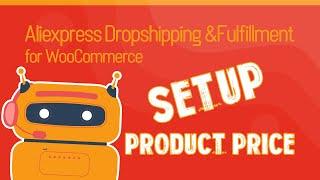 How to price imported products with Aliexpress Dropshipping and Fulfillment for WooCommerce plugin