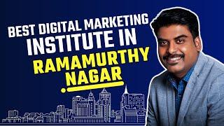 Digital Marketing Course in Ramamurthy Nagar, Bangalore l Digital Marketing Institute in Bangalore