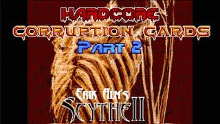 Doom II: Scythe 2 + HARDCORE Corruption Cards - PART 2