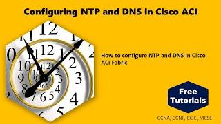 Configuring NTP and DNS in Cisco ACI