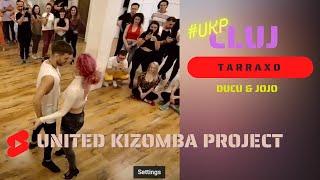 #TARRAXO - Ducu & Jojo / UNITED KIZOMBA PROJECT #cluj #ukp