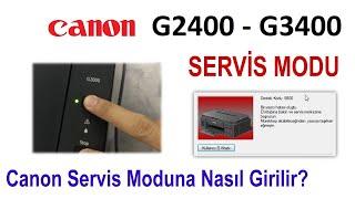 Canon G2400 G3400 servis modu nedir? Canon service moda nasıl girilir?