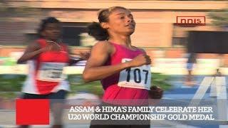 Assam & Hima's Family Celebrate Her U20 World Championship Gold Medal