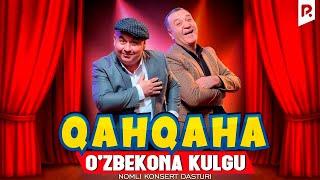 Qahqaha - O'zbekona kulgu nomli konsert dasturi