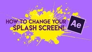 how to change your after effects splash screen! (windows)