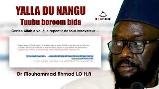 Dr Mouhammad Ahmad LO | YALLA DU NANGUTuubu boroom bida ... إن الله حجب التوبة عن صاحب كل بدعة حتى