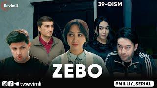 "ZEBO" MILLIY SERIAL 39-QISM