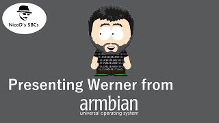 Presenting Werner from Armbian