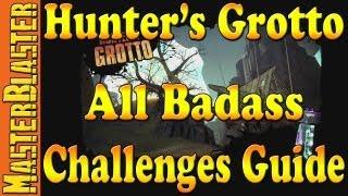 Hunter's Grotto All Badass Challenges Guide - Borderlands 2