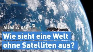 A world without satellites? | know everything