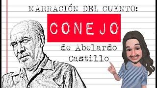 CONEJO de Abelardo Castillo (Narración)