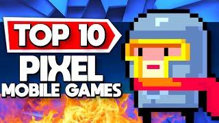 Top 10 Pixel Mobile Games